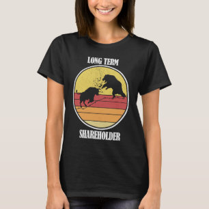 Stock Investing Bull vs Bear Long Term Shareholder T-Shirt