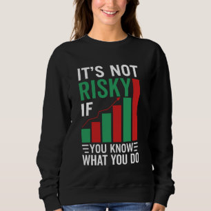 Stock Market Broker Trader Forex Day Trading Stock Sweatshirt