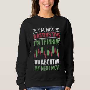 Stock Market Broker Trader Forex Day Trading Stock Sweatshirt