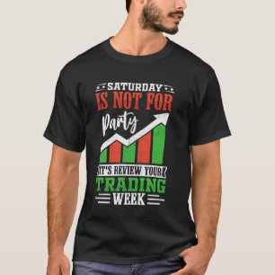 Stock Market Broker Trader Forex Day Trading Stock T-Shirt
