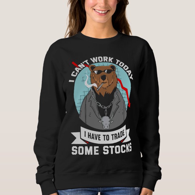 Stock Market Capitalism Day Trader Trading Capital Sweatshirt (Front)