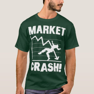 Stock Market Crash Investment Investor Trader T-Shirt