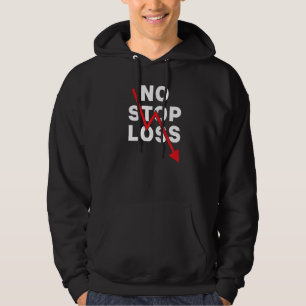 Stock Market Crash No Stop Loss Trading Bearish Da Hoodie