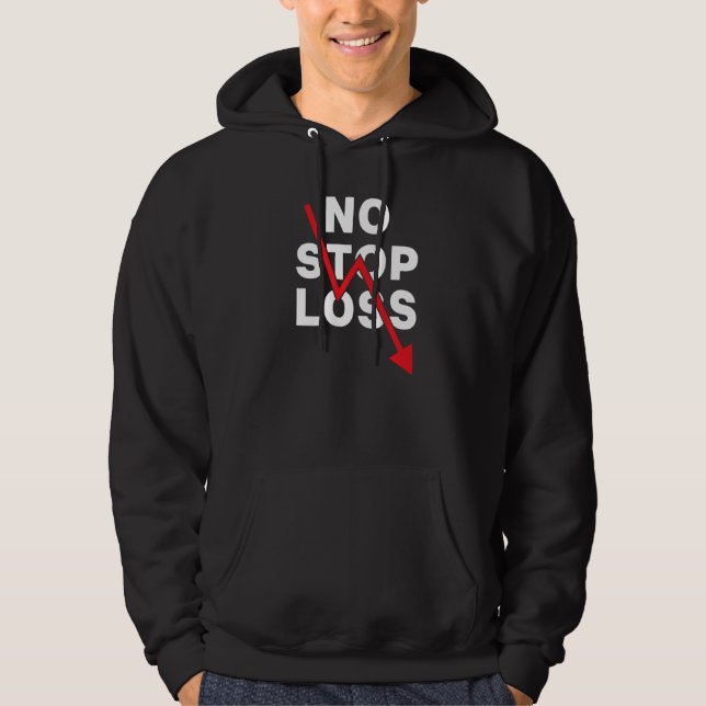 Stock Market Crash No Stop Loss Trading Bearish Da Hoodie (Front)