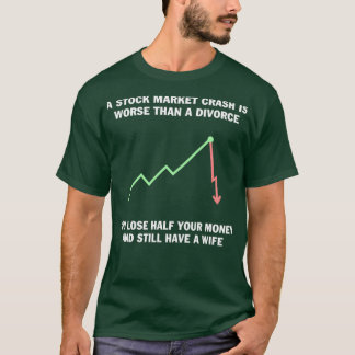 Stock Market Crash vs Divorce Black Background Edi T-Shirt