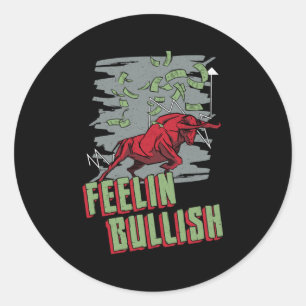 Stock Market Feelin Bullish Trading Bull Trader Classic Round Sticker