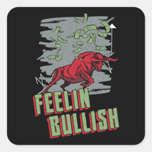 Stock Market Feelin Bullish Trading Bull Trader Square Sticker
