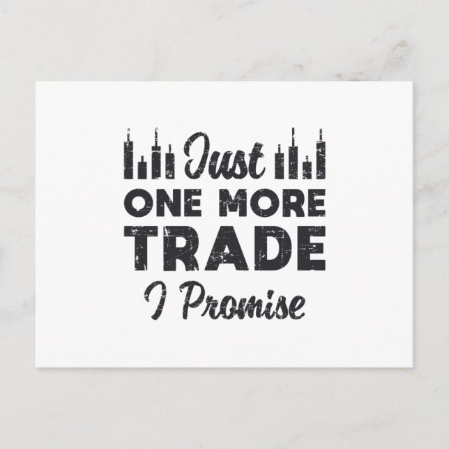 Stock Market Just One More Trade I Promise Stock Postcard (Front)