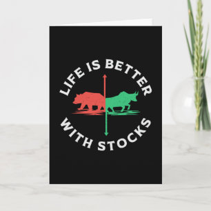 Stock Market Life Is Better With Stocks Trader Card