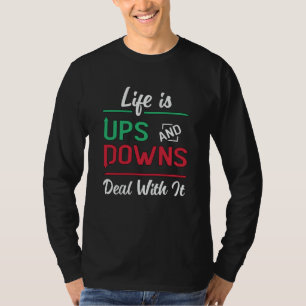 Stock Market Life Is Ups And Downs Trading Trader T-Shirt