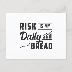 Stock Market Risk Is My Daily Bread Trader Trading Postcard