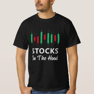 Stock Market Stocks In The Hood Trading Trader T-Shirt