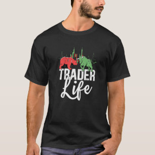 Stock Market Trader Life Day Trading Trader T-Shirt