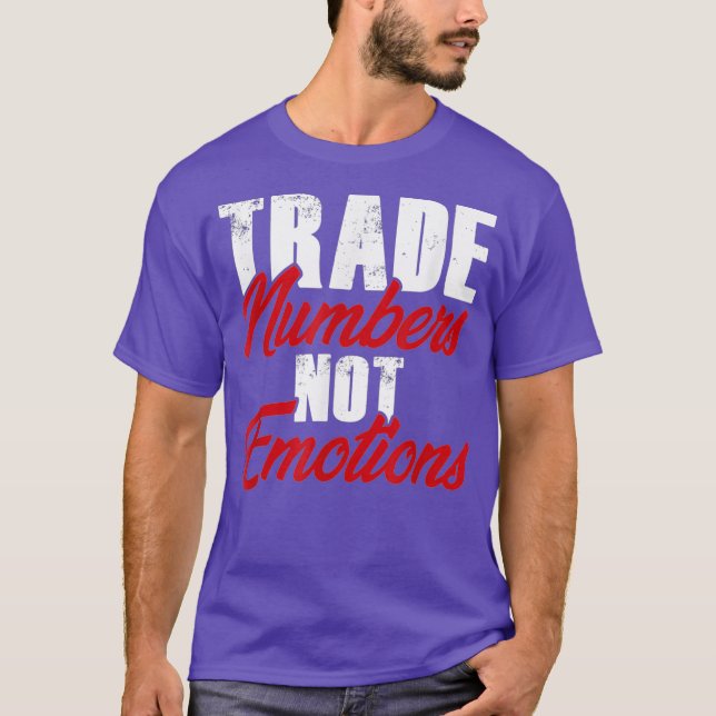Stock Market Trading Investment Trade Numbers T-Shirt (Front)