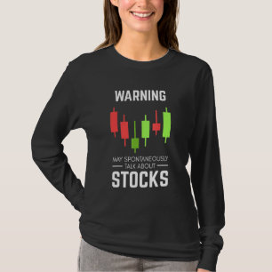 Stock Saying For Investors In The Stock Market T-Shirt