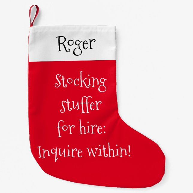 Stocking Stuffer for Hire Funny Christmas Stocking (Front)