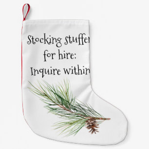 Stocking Stuffer for Hire Funny Christmas Stocking