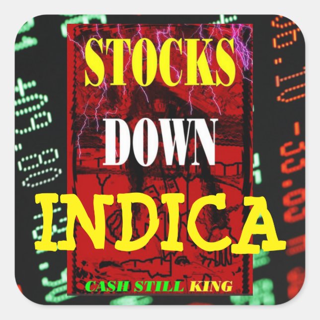 STOCKS DOWN INDICA SQUARE STICKER (Front)