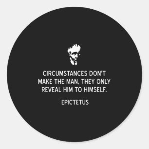 Stoic Epictetus Quote Circumstances Dont Make The  Classic Round Sticker
