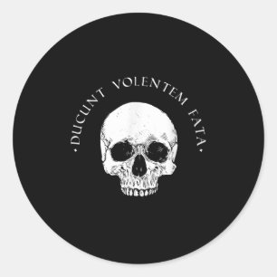 Stoic Philosophy Du Volentem Fata Skull Stoicism Q Classic Round Sticker