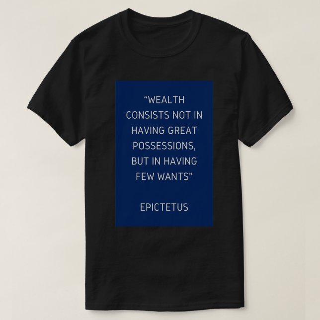 Stoic Philosophy Quote Epictetus Words of Wisdom o T-Shirt (Design Front)
