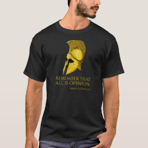 Stoic Quote All Is Opinion Marcus Aurelius Philo T-Shirt