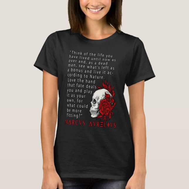 Stoic Quote Marcus Aurelius and Skull Stoicism T-Shirt (Front)