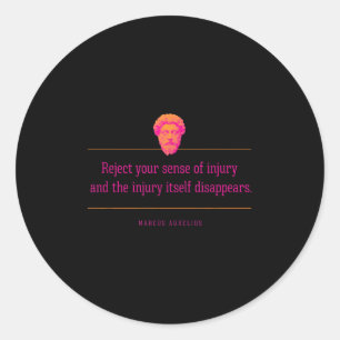 Stoic Quote Reject Your Sense Of Injury For Strong Classic Round Sticker