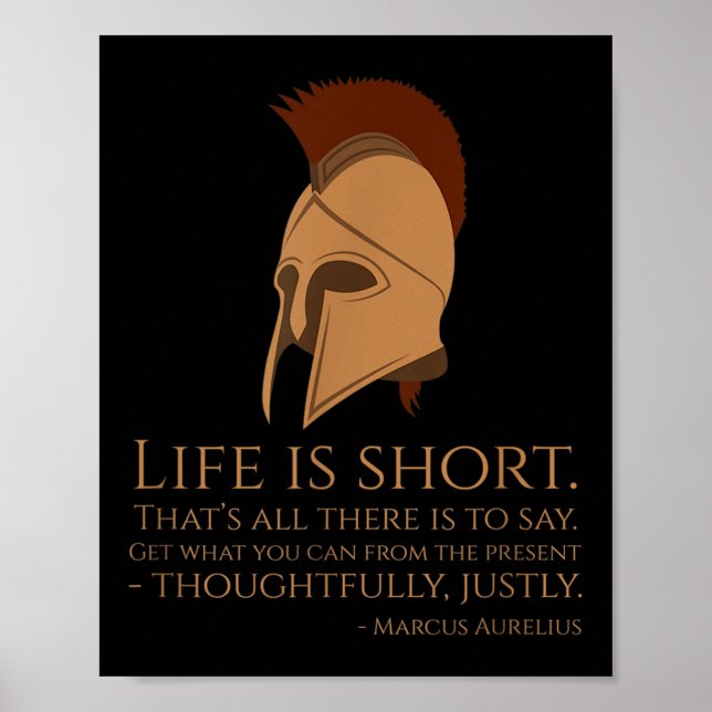 Stoicism Quote - Life Is Short - Marcus Aurelius P Poster (Front)
