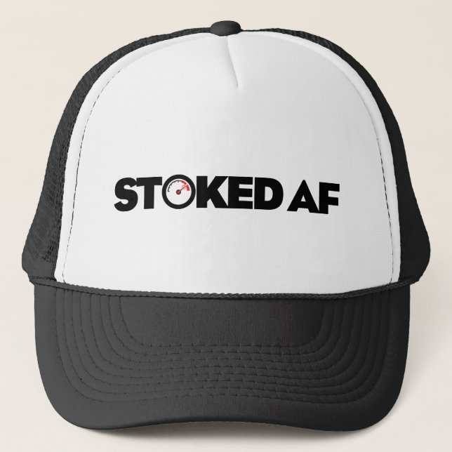 Stoked AF Trucker Hat (Front)