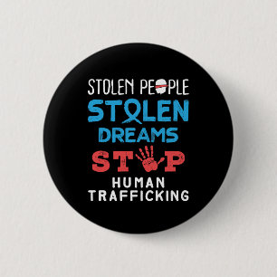 Stolen People Stolen Dreams Stop Human Trafficking 6 Cm Round Badge