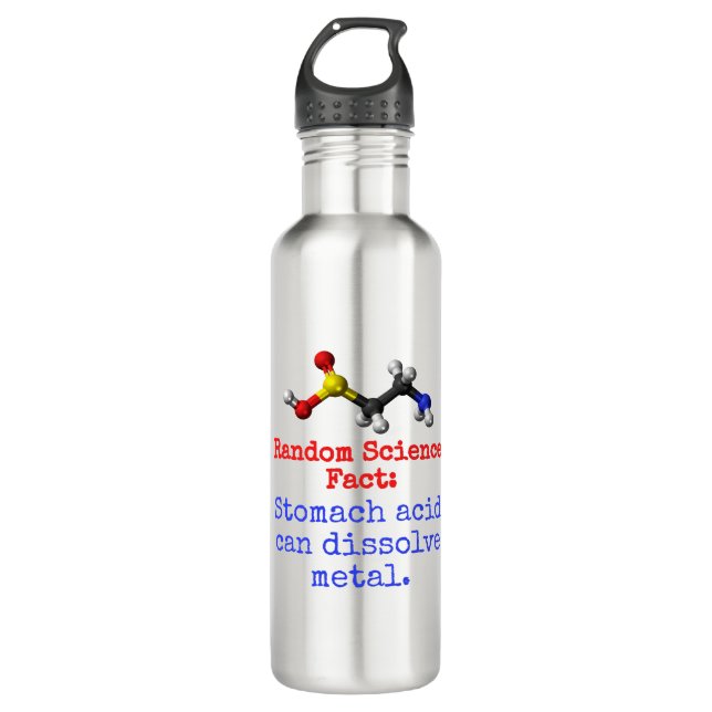 Stomach Acid Can Dissolve Metal - Science Fact 710 Ml Water Bottle (Front)