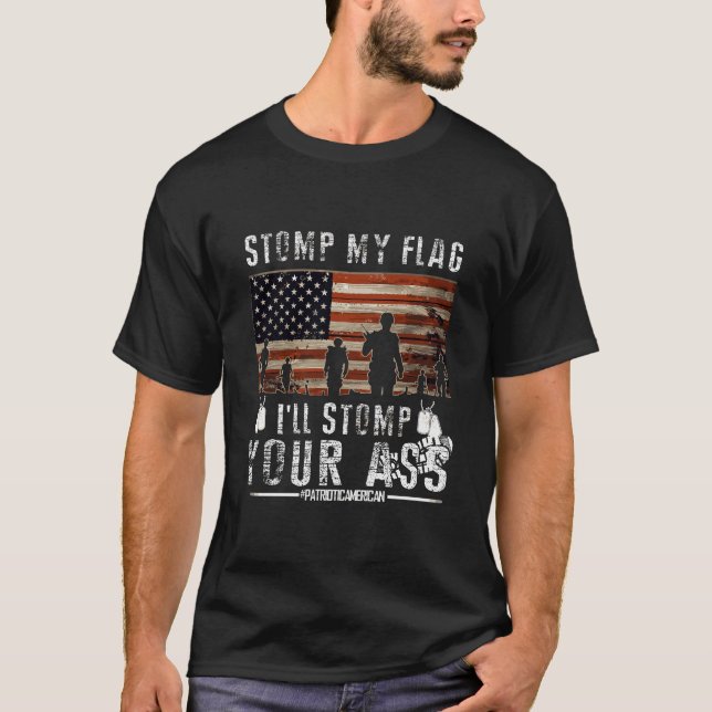 Stomp My Flag And I'Ll Stomp Your Shirt Usa Flag (Front)