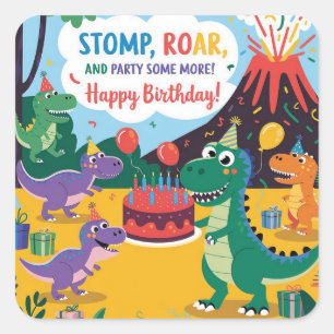 "Stomp, Roar & Party Some More- Dino Kids Design Square Sticker