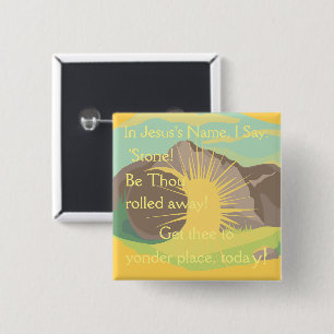 Stone! Be Thou Rolled Away! Resurrection Button