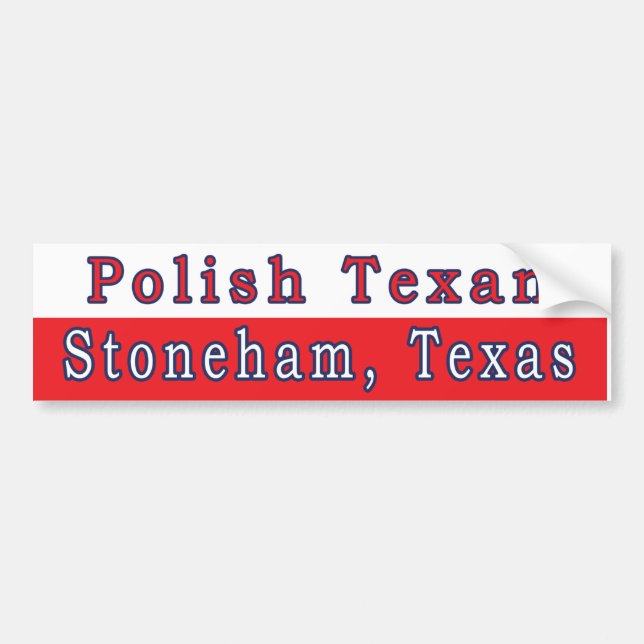 Stoneham Polish Texan Bumper Sticker (Front)