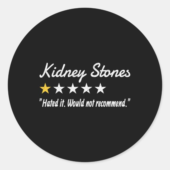 Stones 1-star Review Kidney Stones Kidney Disease  Classic Round Sticker (Front)