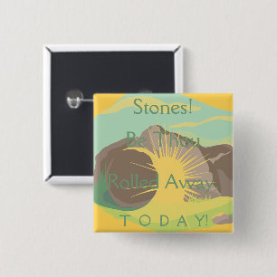 Stones! Be Thou Rolled Away, TODAY! Resurrection   15 Cm Square Badge