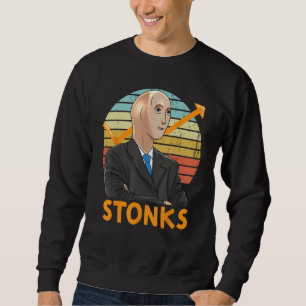 Stonks Guy Dank Meme Funny Stock Broker Stonks Guy Sweatshirt