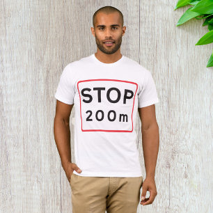 Stop 200m Road Sign Traffic Warning Safety  T-Shirt