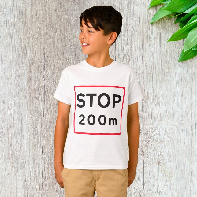 Stop 200m Road Sign Traffic Warning Safety  T-Shirt (Creator Uploaded)