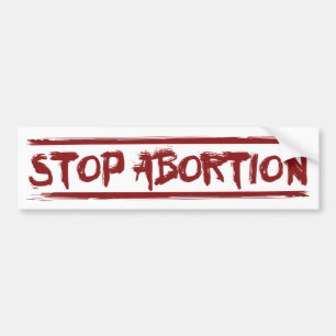 Stop Abortion 2 Bumper Sticker