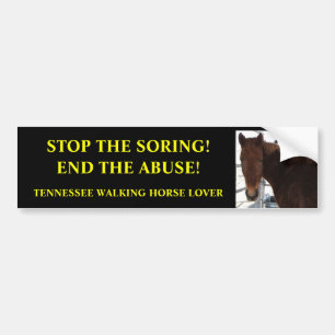 Stop Abuse of Tennessee Walking Horses Bumper Sticker
