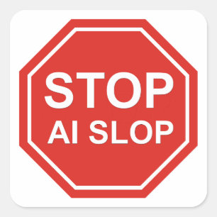 Stop AI Slop Square Sticker