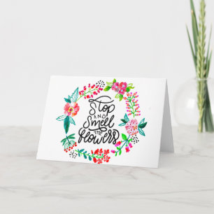Stop and smell the flowers card