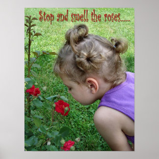 Stop and Smell the Roses Poster