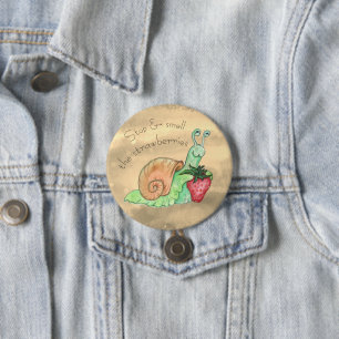 Stop and Smell the Strawberries Snail 7.5 Cm Round Badge