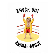Stop Animal Abuse | Knock Out Boxer Dog Posters