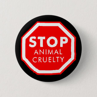Stop Animal Cruelty 6 Cm Round Badge