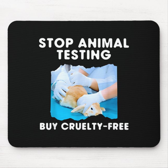Stop Animal Testing Buy Cruelty Mouse Pad (Front)